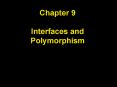 Chapter 9 Interfaces and Polymorphism PowerPoint PPT Presentation