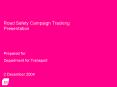 Road Safety Campaign Tracking Presentation PowerPoint PPT Presentation