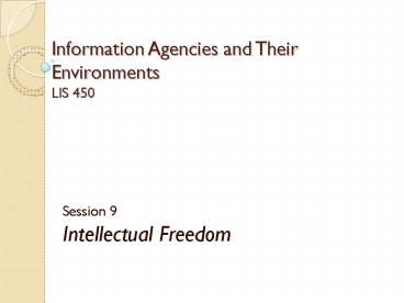 Information Agencies and Their Environments LIS 450