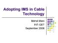 Adopting IMS in Cable Technology PowerPoint PPT Presentation