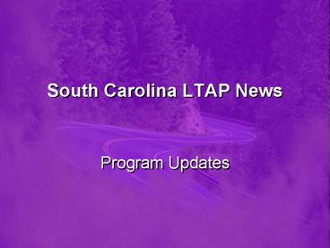 South Carolina LTAP News