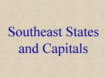 Southeast States and Capitals