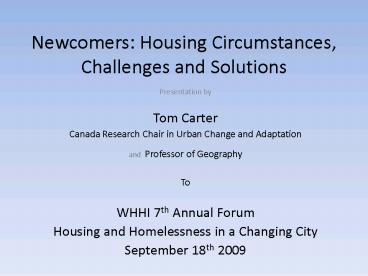 Newcomers: Housing Circumstances, Challenges and Solutions