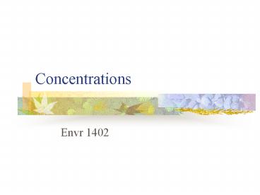 Concentrations