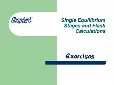 Single Equilibrium Stages and Flash Calculations presentation | free to ...