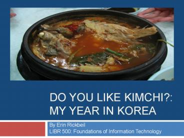 Do You Like Kimchi: My Year in Korea
