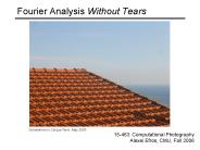 Fourier Analysis Without Tears