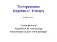 Transpersonal Regression Therapy PowerPoint PPT Presentation