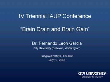 IV Triennial IAUP Conference Brain Drain and Brain Gain
