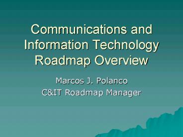Communications and Information Technology Roadmap Overview