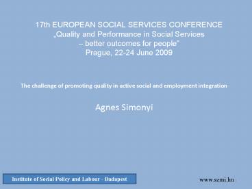 17th EUROPEAN SOCIAL SERVICES CONFERENCE Quality and Performance in Social Services better outcomes