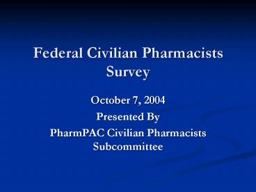 Federal Civilian Pharmacists Survey
