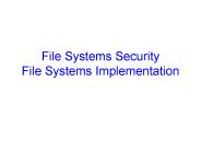 File Systems Security File Systems Implementation