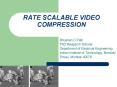 RATE SCALABLE VIDEO COMPRESSION PowerPoint PPT Presentation