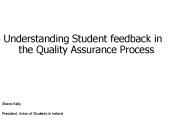 Understanding Student feedback in the Quality Assurance Process