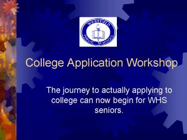 College Application Workshop