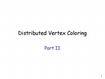 Distributed Vertex Coloring