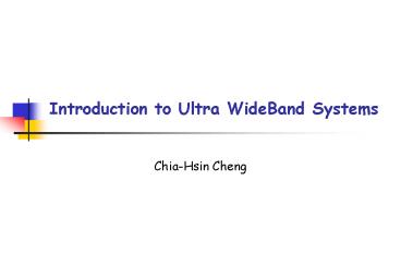 Introduction to Ultra WideBand Systems