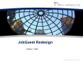 JobQuest Redesign PowerPoint PPT Presentation