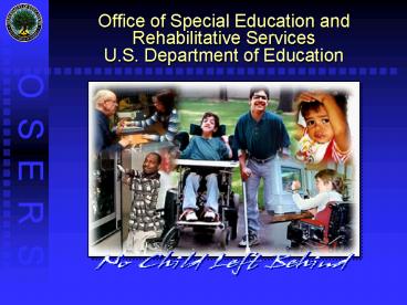Office of Special Education and Rehabilitative Services U'S' Department of Education