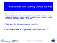Intercomparisons Working Groupe activities