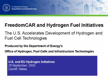 FreedomCAR and Hydrogen Fuel Initiatives