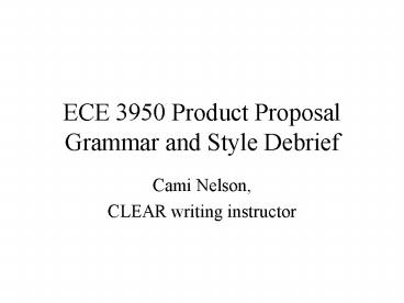 ECE 3950 Product Proposal Grammar and Style Debrief