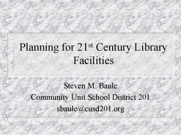 Planning for 21st Century Library Facilities