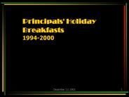 Principals' Holiday Breakfasts 1994-2000