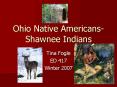 Ohio Native AmericansShawnee Indians PowerPoint PPT Presentation