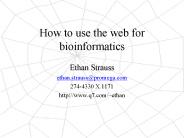 How to use the web for bioinformatics