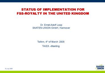 STATUS OF IMPLEMENTATION FOR FSSROYALTY IN THE UNITED KINGDOM