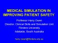 MEDICAL SIMULATION IN IMPROVING PATIENT SAFETY PowerPoint PPT Presentation