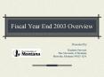 Fiscal Year End 2003 Overview PowerPoint PPT Presentation