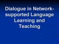 Dialogue in Networksupported Language Learning and Teaching PowerPoint PPT Presentation