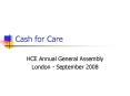 Cash for Care PowerPoint PPT Presentation