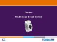 The New FSLBS Load Break Switch PowerPoint PPT Presentation