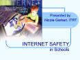 INTERNET SAFETY in Schools PowerPoint PPT Presentation