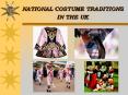 NATIONAL COSTUME TRADITIONS IN THE UK PowerPoint PPT Presentation