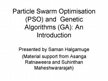 PPT – Particle Swarm Optimisation PSO and Genetic Algorithms GA: An ...