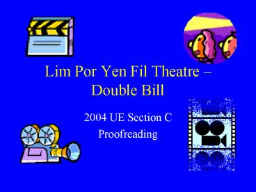Lim Por Yen Fil Theatre Double Bill