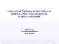 University of California at San Francisco CLINICAL AND TRANSLATIONAL SCIENCE INSTITUTE PowerPoint PPT Presentation