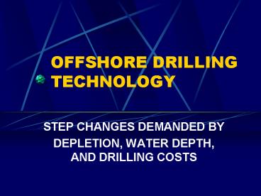 OFFSHORE DRILLING TECHNOLOGY