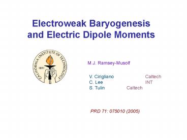 Electroweak Baryogenesis and Electric Dipole Moments