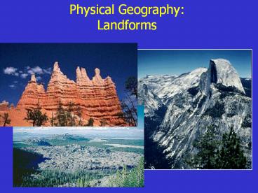 Physical Geography: Landforms