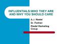 INFLUENTIALS:WHO THEY ARE AND WHY YOU SHOULD CARE PowerPoint PPT Presentation