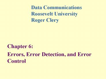 PPT – Errors, Error Detection, and Error Control PowerPoint ...