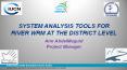 SYSTEM ANALYSIS TOOLS FOR RIVER WRM AT THE DISTRICT LEVEL PowerPoint PPT Presentation