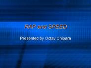 RAP and SPEED