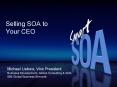 Selling SOA to Your CEO PowerPoint PPT Presentation